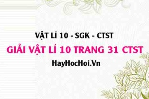 Giải Vật lí 10 trang 31 Chân trời sáng tạo SGK